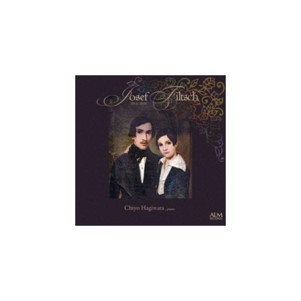 萩原千代（p） / 忘れられたロマン派の光耀 ヨゼフ・フィルチュの世界 [CD]