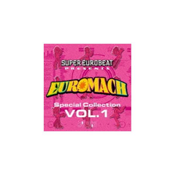 SUPER EUROBEAT presents EUROMACH Special Collection VOL.1 [CD