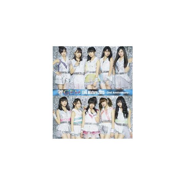 GEM Live Mixture 2015 〜2nd Anniversary〜 [Blu-ray]