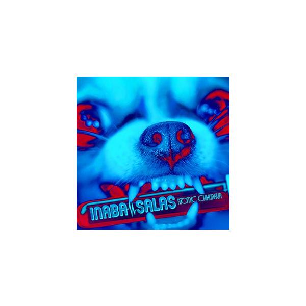 INABASALAS イナバサラス 初回限定盤 ATOMIC CHIHUAHUA INABA／SALAS | ATOMIC CHIHUAHUA【初回生産数量限定盤