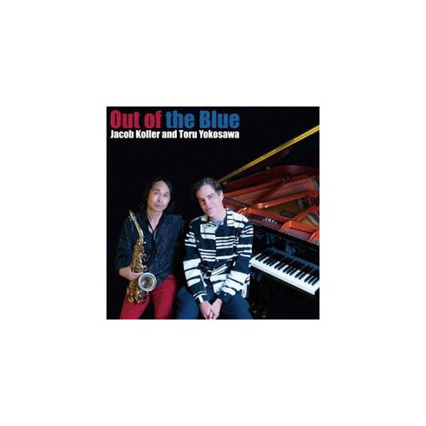 ジェイコブ・コーラー＆横澤徹 / Out of the Blue [CD]
