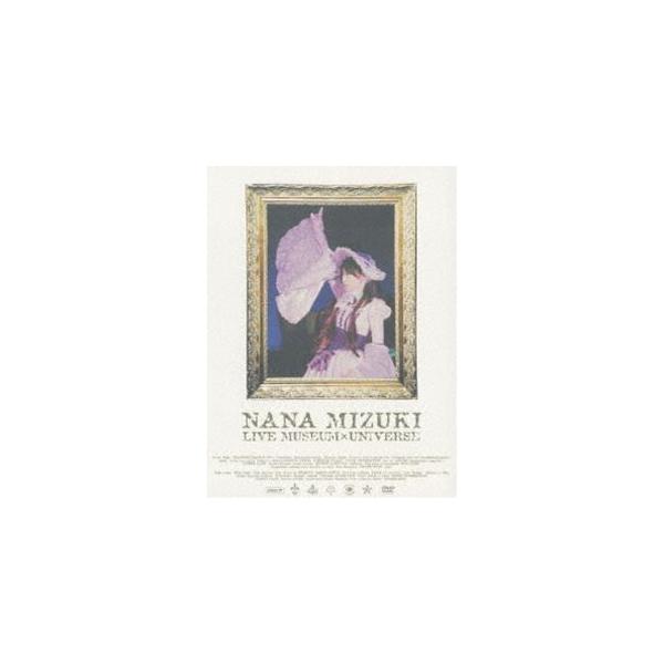 水樹奈々／NANA MIZUKI LIVE MUSEUM×UNIVERSE [DVD]