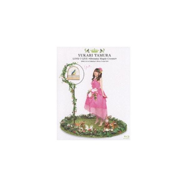 田村ゆかり Love Live ＊Dreamy Maple Crown＊ [Blu-ray]