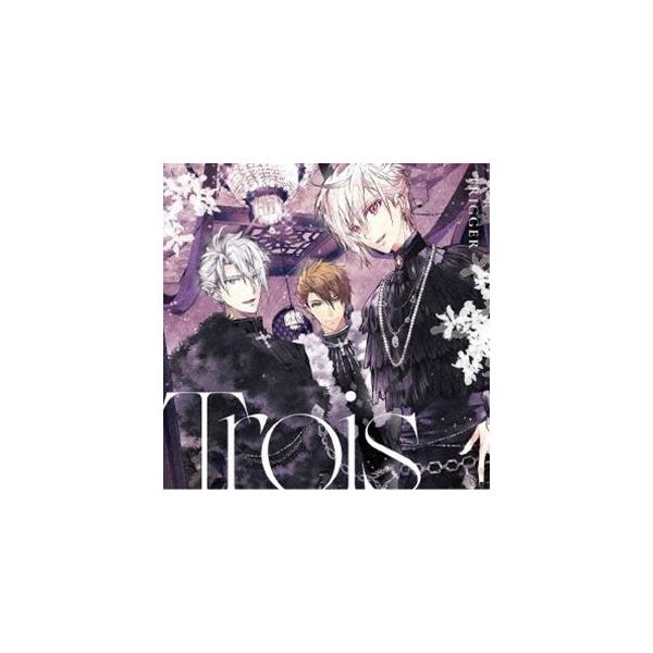TRIGGER / Trois（通常盤） [CD]