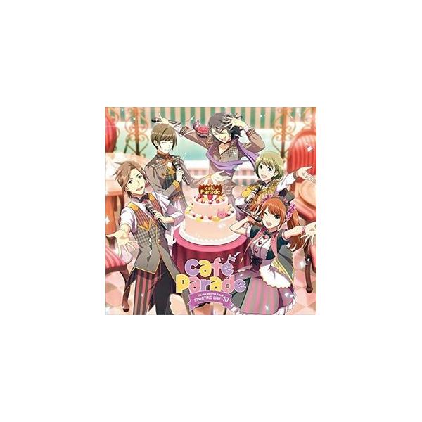 Cafe Parade / アイドルマスター SideM：：THE IDOLM＠STER SideM ST＠RTING LINE 10 Cafe Parade [CD]