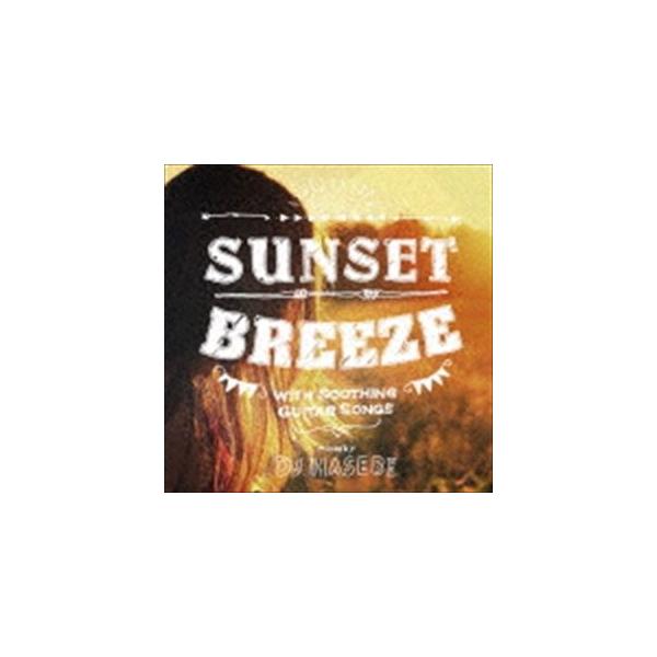 DJ HASEBEiMIXj / Sunset Breeze -with Soothing Guitar Songs-mixed by DJ HASEBE [CD]