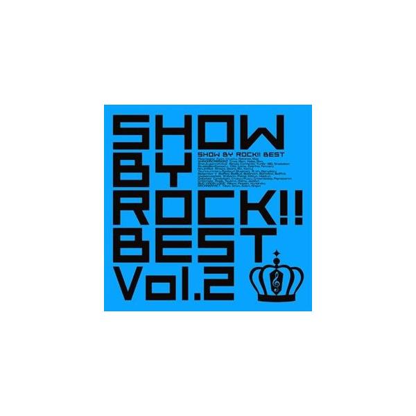 (ゲーム・ミュージック) SHOW BY ROCK!!BEST Vol.2（2CD＋DVD） [CD]