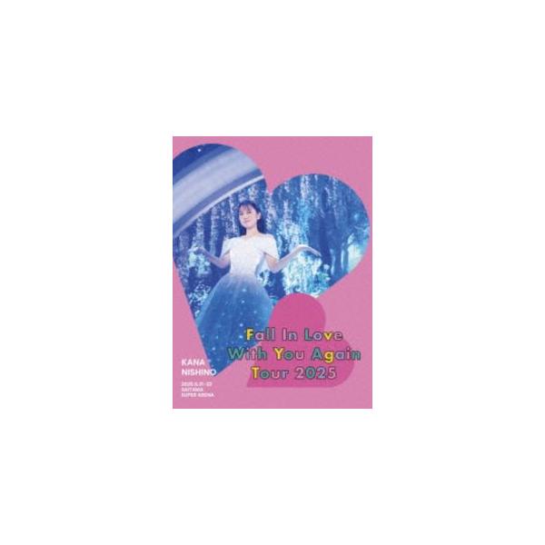 西野カナ／Kana Nishino Fall In Love With You Again Tour 2025（完全生産限定盤） [Blu-ray]