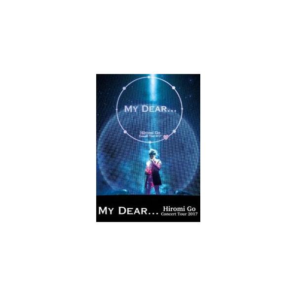 郷ひろみ／Hiromi Go Concert Tour 2017”My Dear...” [DVD]