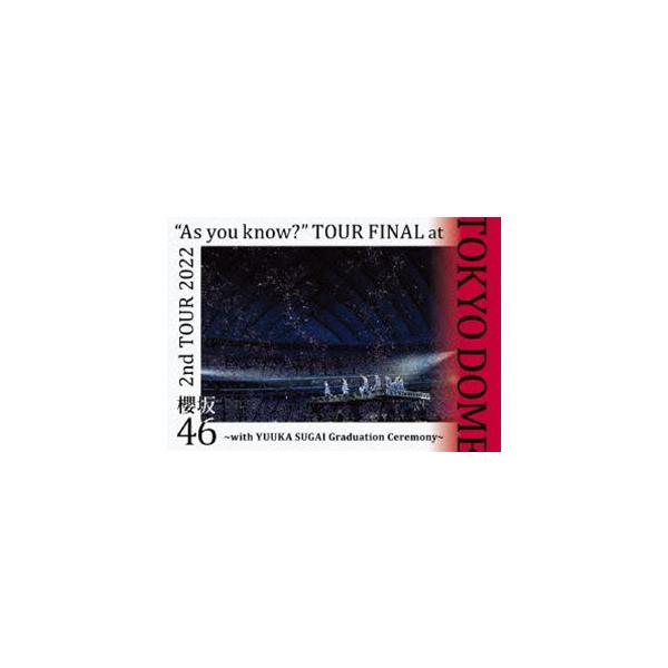 櫻坂46／2nd TOUR 2022 ”As you know?” TOUR FINAL at 東京ドーム〜with YUUKA SUGAI Graduation Ceremony〜（通常盤） [DVD]
