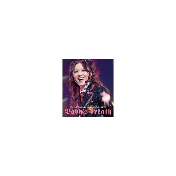 松田聖子／SEIKO MATSUDA CONCERT TOUR 2007 Baby’s breath [Blu-ray]
