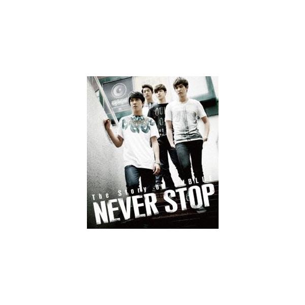 CNBLUE／The Story of CNBLUE／NEVER STOP 通常版 [Blu-ray]