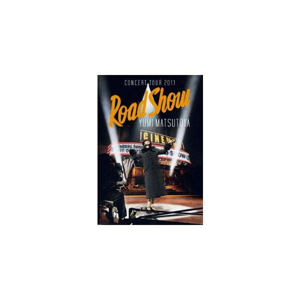 松任谷由実／CONCERT TOUR 2011 Road Show [DVD]