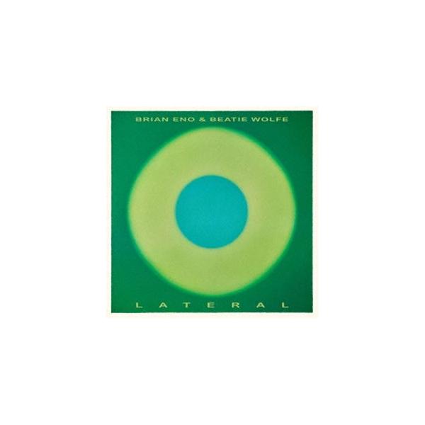 ブライアン・イーノ＆ビーティー・ウルフ / LATERAL（輸入盤国内仕様／SHM-CD） [CD]