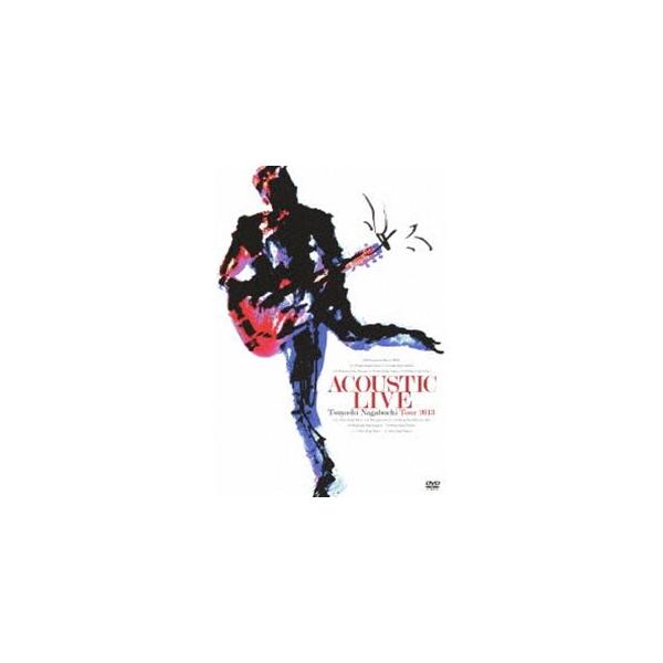 長渕剛／ACOUSTIC LIVE Tsuyoshi Nagabuchi Tour 2013 [DVD]