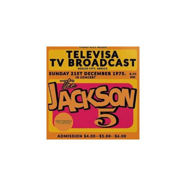 ザ・ジャクソン5 フィーチャリング・マイケル・ジャクソン / テレヴィサTV・ブロードキャスト、メキシコ・シティー、メキシコ1975 [CD]