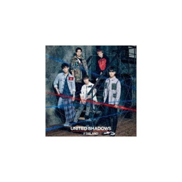 FTISLAND / UNITED SHADOWS（初回限定盤B／CD＋DVD） [CD]