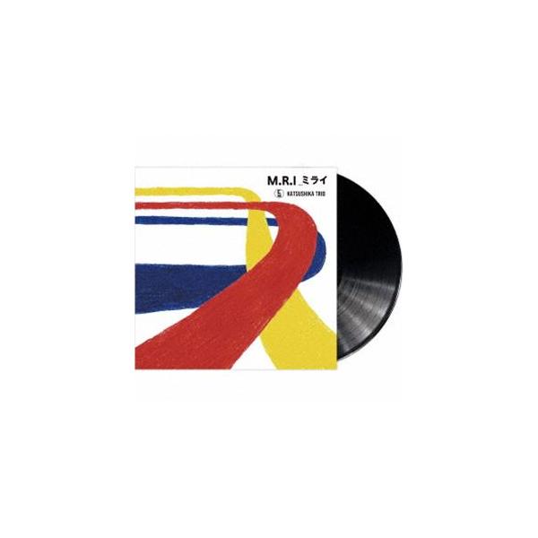 かつしかトリオ / M.R.I＿ミライ（数量限定盤／重量盤） [レコード 12inch]