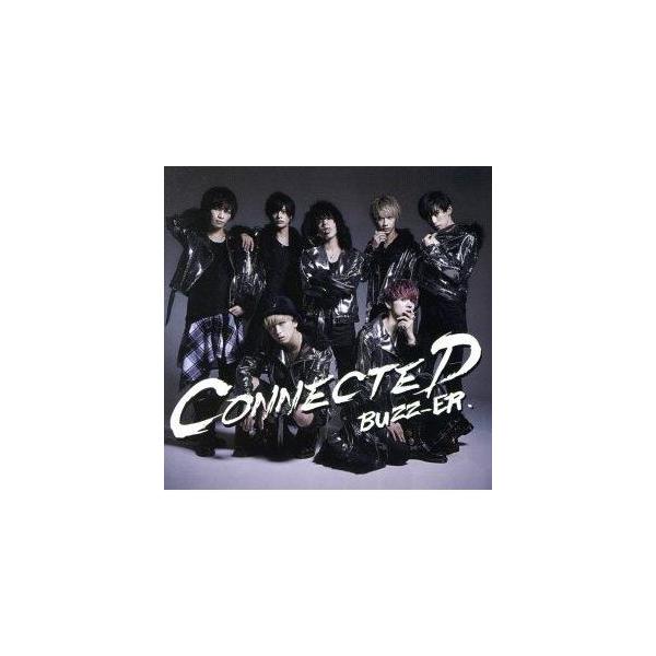 BUZZ-ER． / CONNECTED（通常盤） [CD]