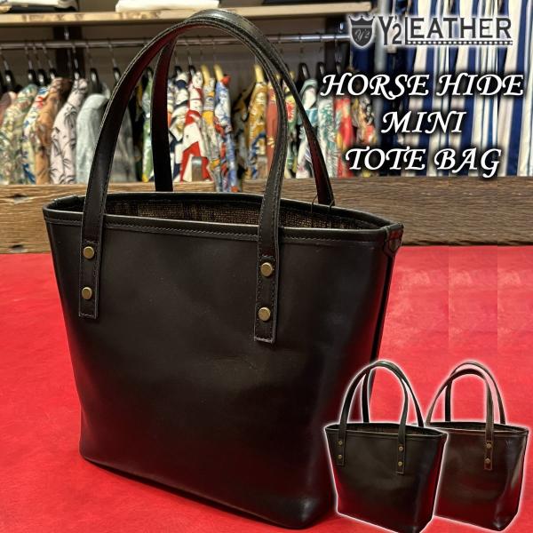 Y2LEATHER ホースレザー　ミニ　トートバッグ　y2レザー Y'2 LEATHER HORSE HIDE MINI TOTE BAG BG-17 CHERRY/BLACK