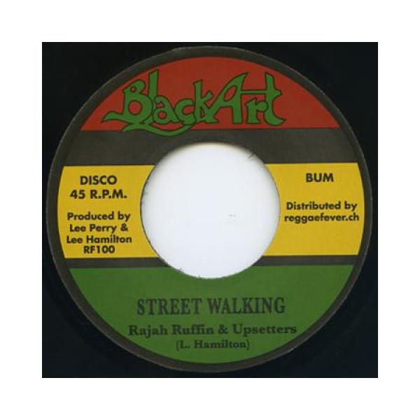 7” Rajah Ruffin / Blood Relatives Street Walking / Street Dancing RF100 Black Art/Reggae Fev /00048
