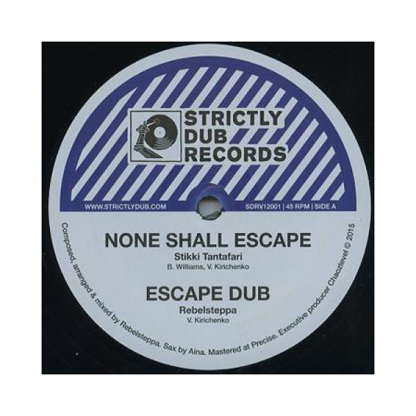 12” Stikki Tantafari Rebelsteppa None Shall Escape Escape Dub / Give Unto Jah Dub SDRV12001 Strictly Dub Rockers /00152