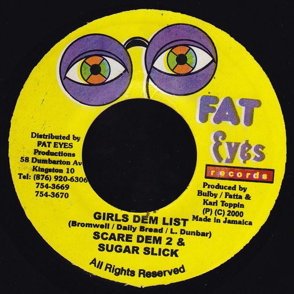 ジャマイカ7" Scare Dem 2 &amp; Sugar Slick / Jigsy King Girls Dem List / Sey Dem A Badman NONE Fat Eyes Records /00080