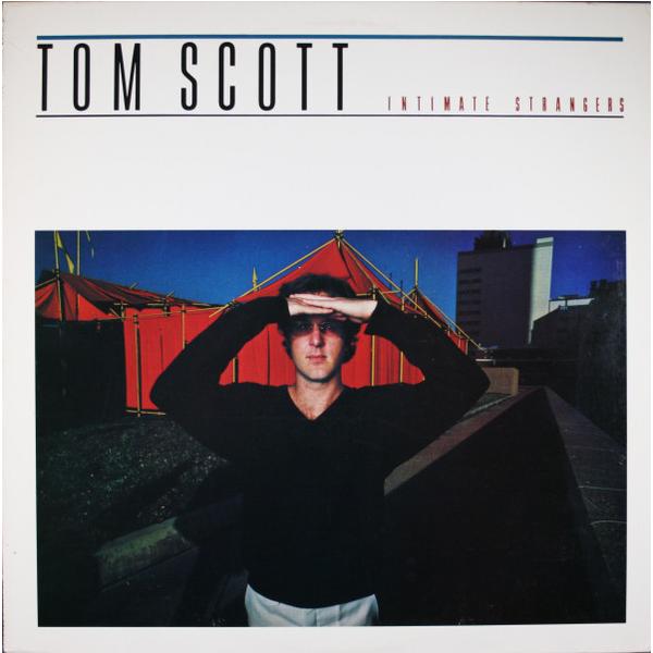 LP Tom Scott Intimate Strangers JC35557 COLUMBIA /00260