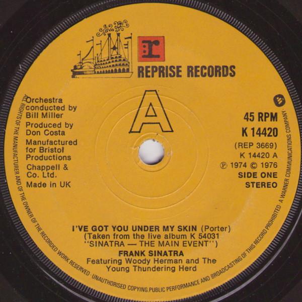 英7" Frank Sinatra, Woody Herman &amp; The Young Thundering Herd Ive Got You Under My Skin K14420 Reprise Records /00080
