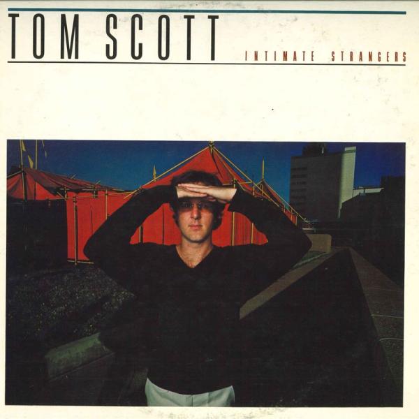 LP Tom Scott Intimate Strangers 25AP1173 CBS SONY /00260