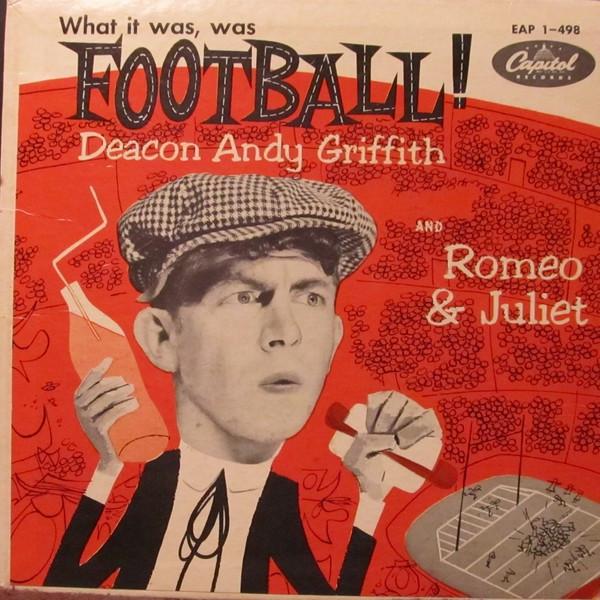 米7" Andy Griffith What It Was, Was Football / Romeo And Juliet EAP1498 Capitol Records /00080