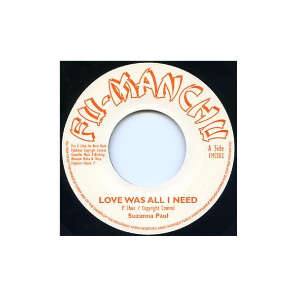 英7” Suzanna Paul Love Was All I Need FMCS02 Fu-Manchu /00080
