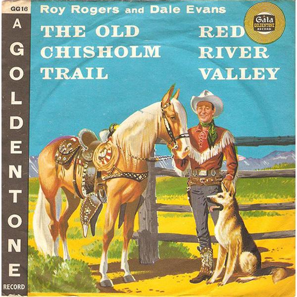 英7” Roy Rogers (3) &amp; Dale Evans The Old Chisholm Trail GG16 Gala Goldentone /00080