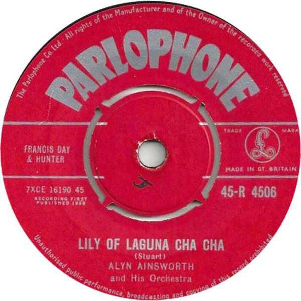 英7” Alyn Ainsworth Orchestra Lily Of Laguna Cha Cha / The Flagwavers 45R4506 Parlophone /00080