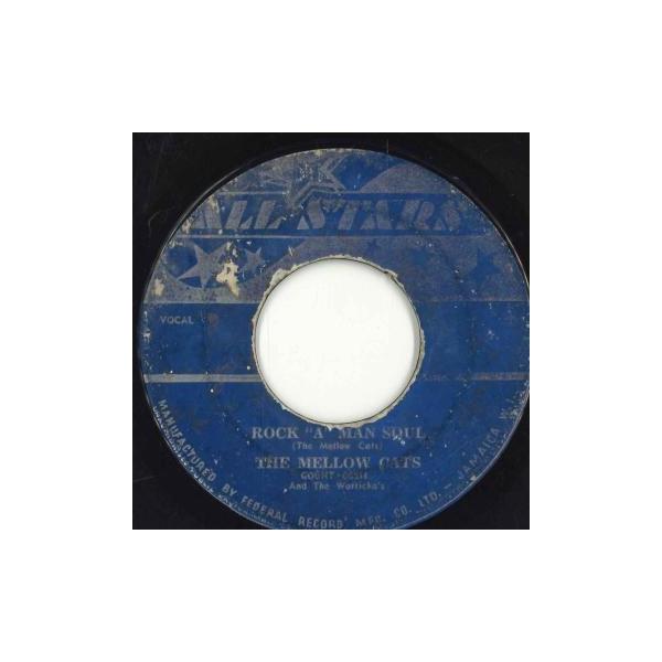 ジャマイカ7” The Mellowcats , Count Ossie A Rock A Man Soul / Lazy Lou none All Stars /00050