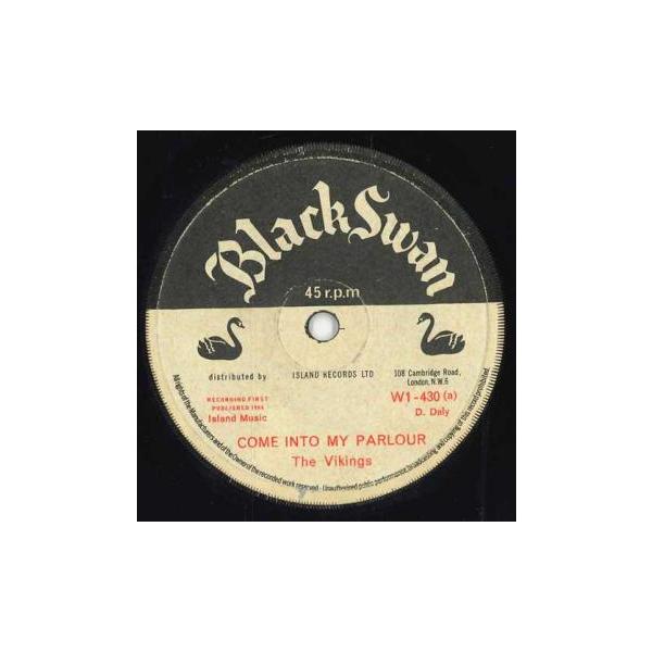英7” The Vikings (2) Come Into My Parlour / I Am In Love WI430 Black Swan /00050
