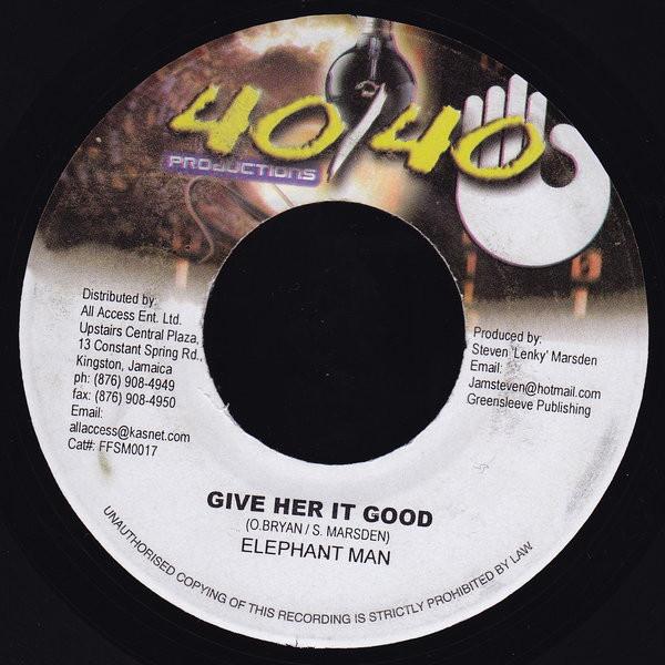 ジャマイカ7” Elephant Man Give It To Her Good FFSM0017 40/40 Productions /00080