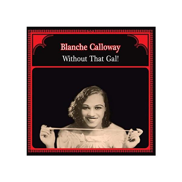 LP Blanche Calloway Without That Gal! 1925-1935 MK341LP Monk 未開封 /00260
