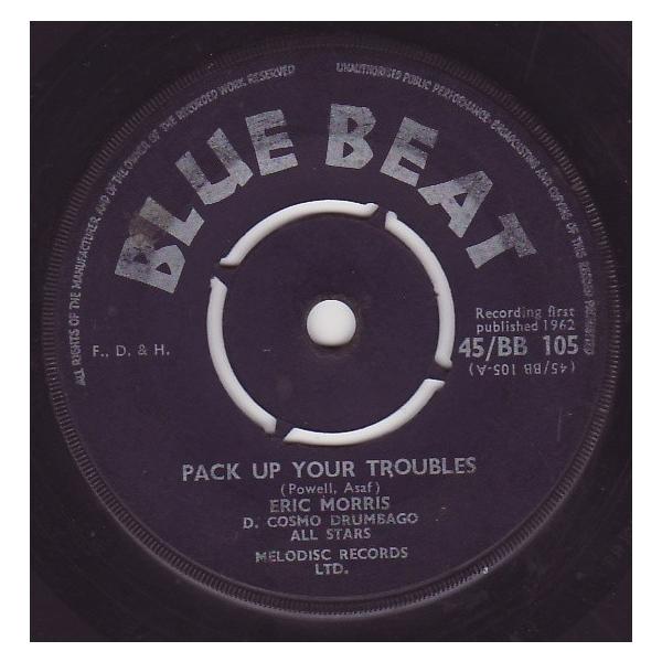 英7” Eric ”Monty” Morris , Frank Co Pack Up Your Troubles / Oh What A Smile Can Do 45BB105 Blue Beat /00080
