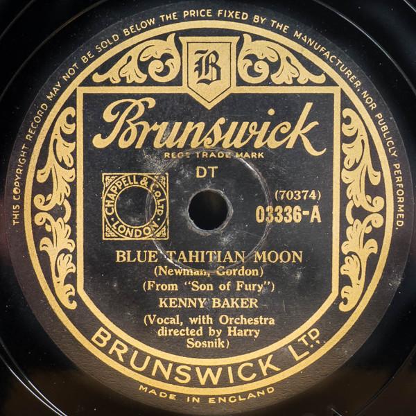 英78RPM/SP Kenny Baker Blue Tahitian Moon / Johnny Doughboy Found A Rese I 03336 BRUNSWICK /00500