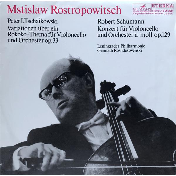 LP Mstislav Rostropovich , Pyotr  Variationen Uber Ein Rokoko-Thema Fur Violoncello U 826360 Melodia Eterna /00260