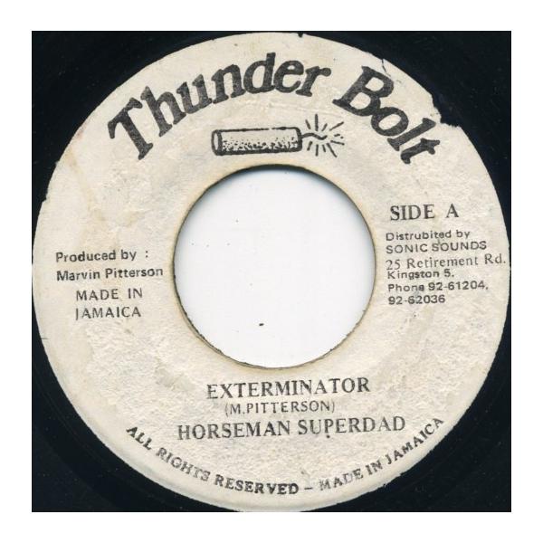 7” Horseman Superdad Exterminator NONE Thunder Bolt /00080