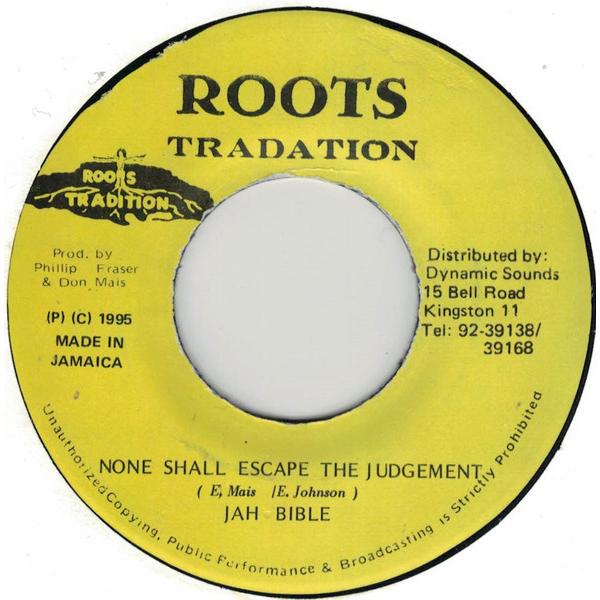 7” Jah Bible None Shall Escape The Judgement NONE Roots Tradition /00080
