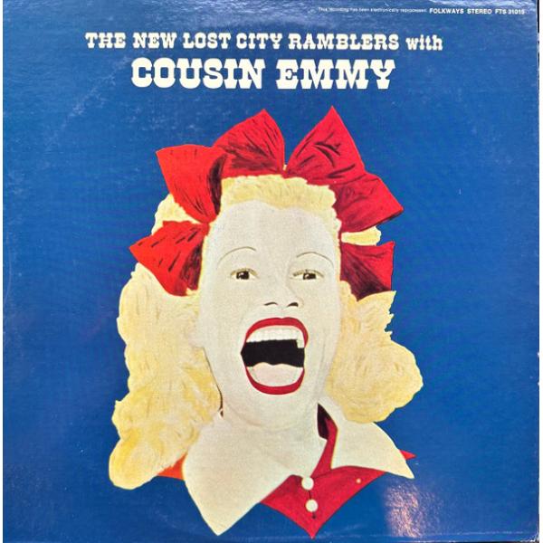 LP New Lost City Ramblers, Cousin New Lost City Ramblers With Cousin Emmy FTS31015 FOLKWAYS /00260