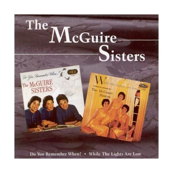 CD McGuire Sisters Do You Remember When  - While The Lights Are Low JASCD601 Jasmine Records /00110