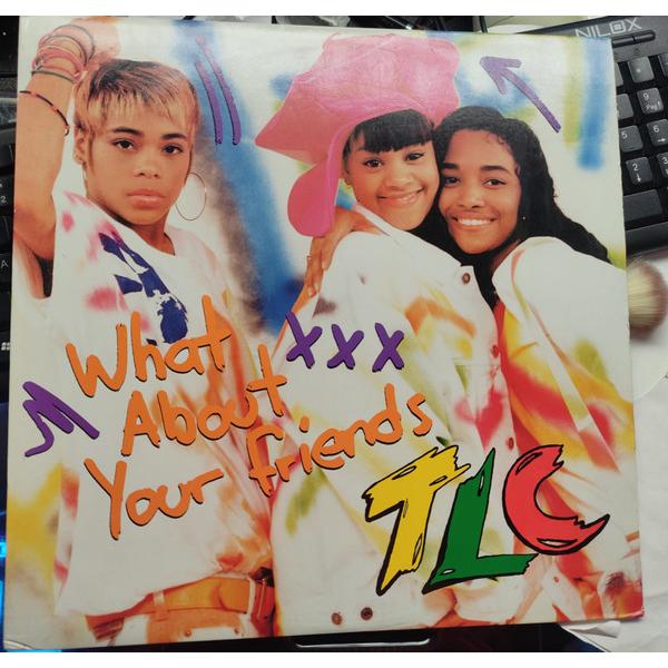 12” TLC What About Your Friends 73008240331 LaFace Records /00250