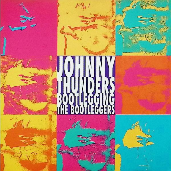 BOOTLEGGING THE BOOTLEGGERS (IMPORT) / Johnny Thunders CD