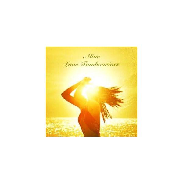 Alive / Love Tambourins CD 邦楽 : ディスクプラス - 通販