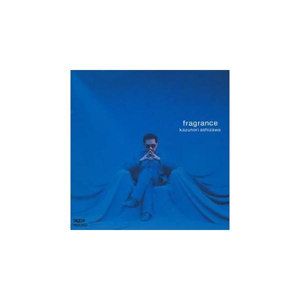 【邦楽CD】フレグランス 芦沢和則（廃盤希少） フレグランス / 芦沢和則 CD 邦楽 : ディスクプラス - 通販