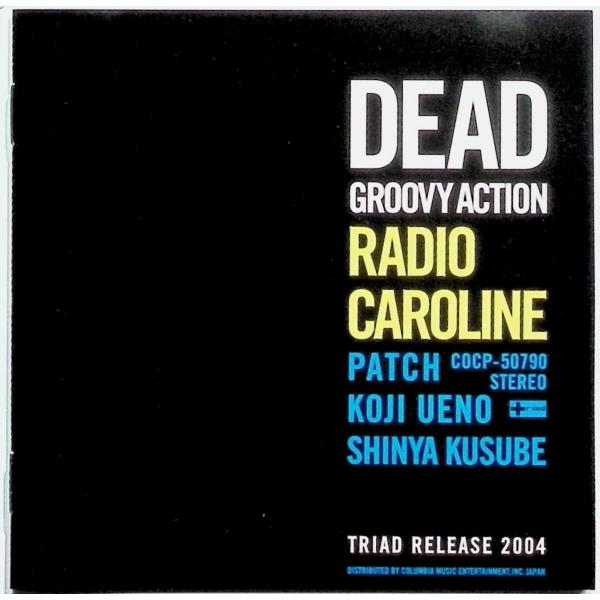 Dead Groovy Action Radio CarolineJAN/品番  4988001925842　日本コロムビアコロムビアミュージックエンタテインメントCD,邦楽